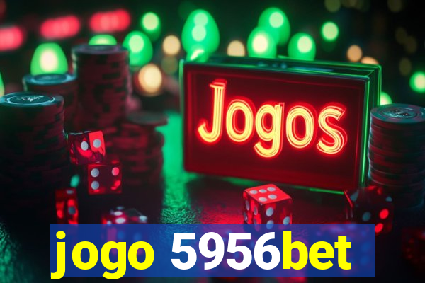 jogo 5956bet